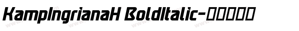 KampIngrianaH BoldItalic字体转换